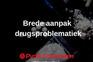 PvdA Coevorden maakt zich zorgen om drugsproblematiek